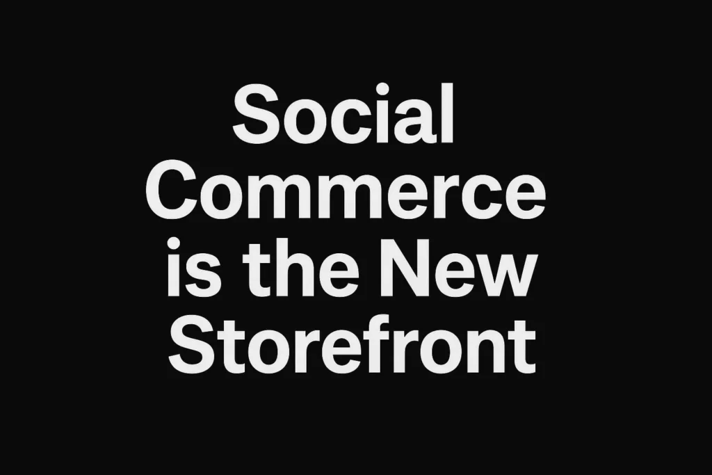 social commerce is the new storefront - blog section by thoshitha KR best digital marketing strategist in palakkad explaining how social platforms act as modern storefronts for brands